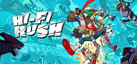完美音浪 Hi-Fi Rush 全DLC豪华中文版